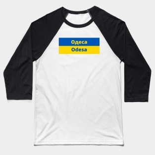 Odesa City in Ukraine Flag Baseball T-Shirt